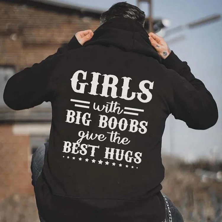 Girls With Big Boobs Give The Best Hugs Printed Men's Hoodie