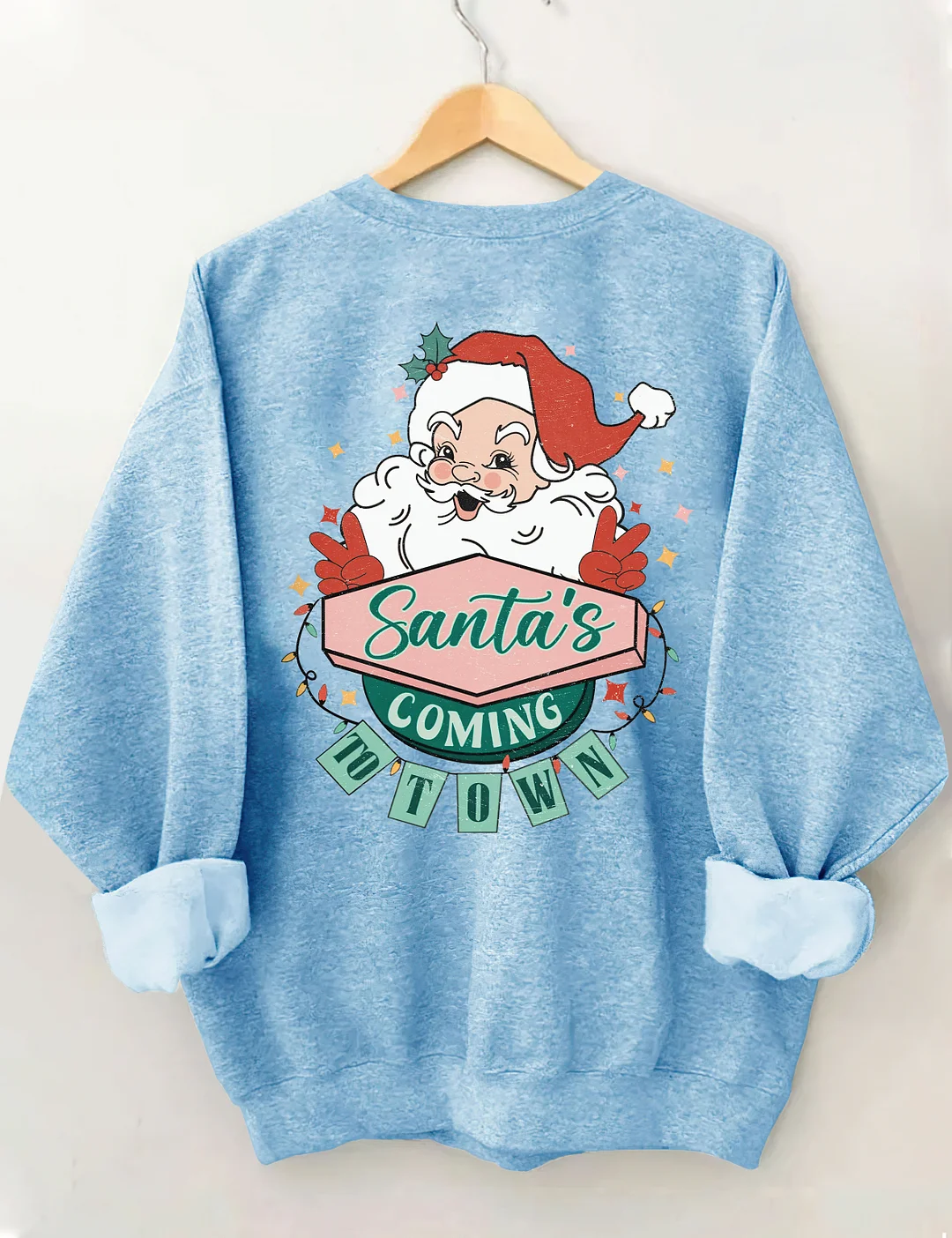 Santa's Coming To Town Sweatshirt