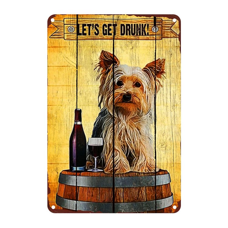 Dog - Let's Get Drink Vintage Tin Signs/Wooden Signs - 7.9x11.8in & 11.8x15.7in