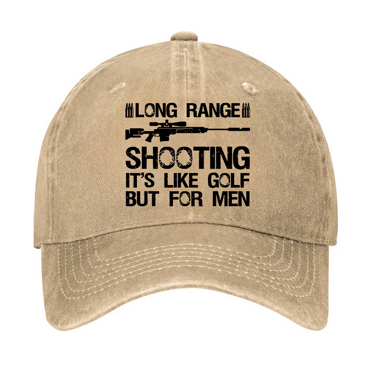 Long Range Shooting It's Like Golf But For Men Hat