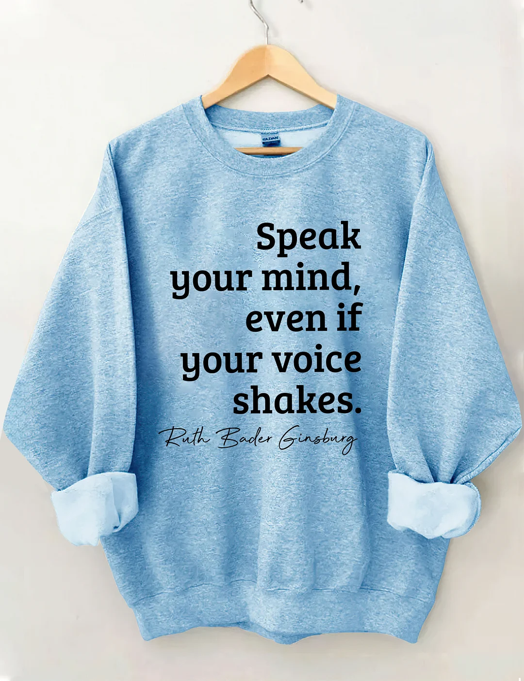Speak Your Mind Even If Your Voice Shakes Sweatshirt