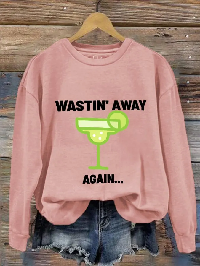 Women's Wastin' Away Again... Rip Jimmy Sweatshirt