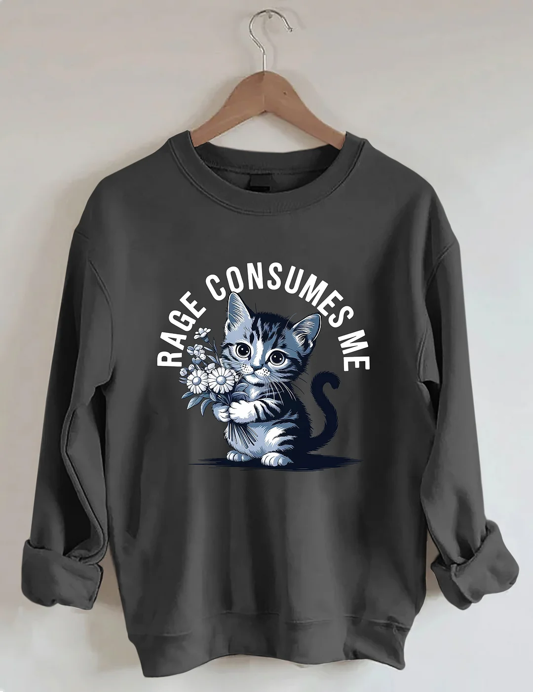Rage Consumes Me Cat Sweatshirt