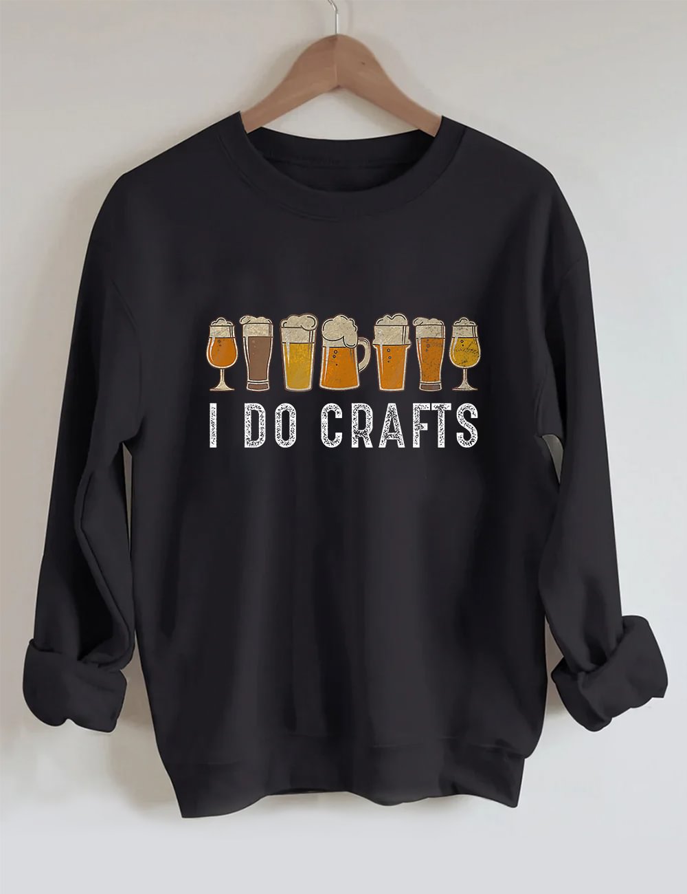 I Do Crafts Beer Sweatshirt