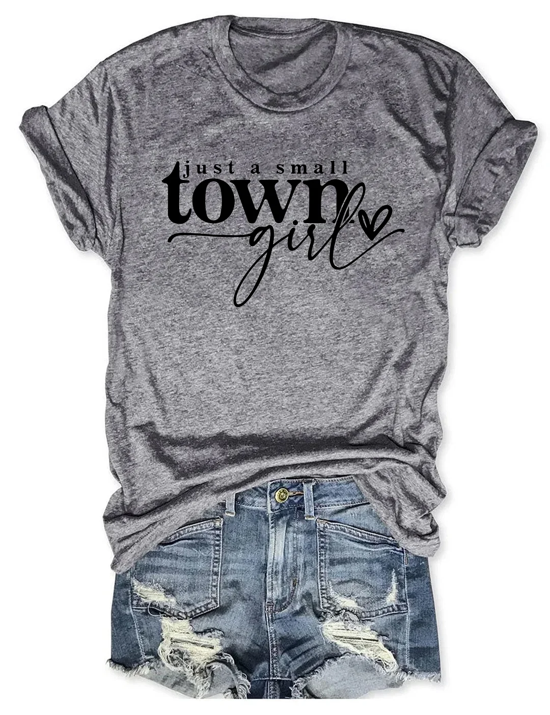 Just a Small Town Girl T-shirt