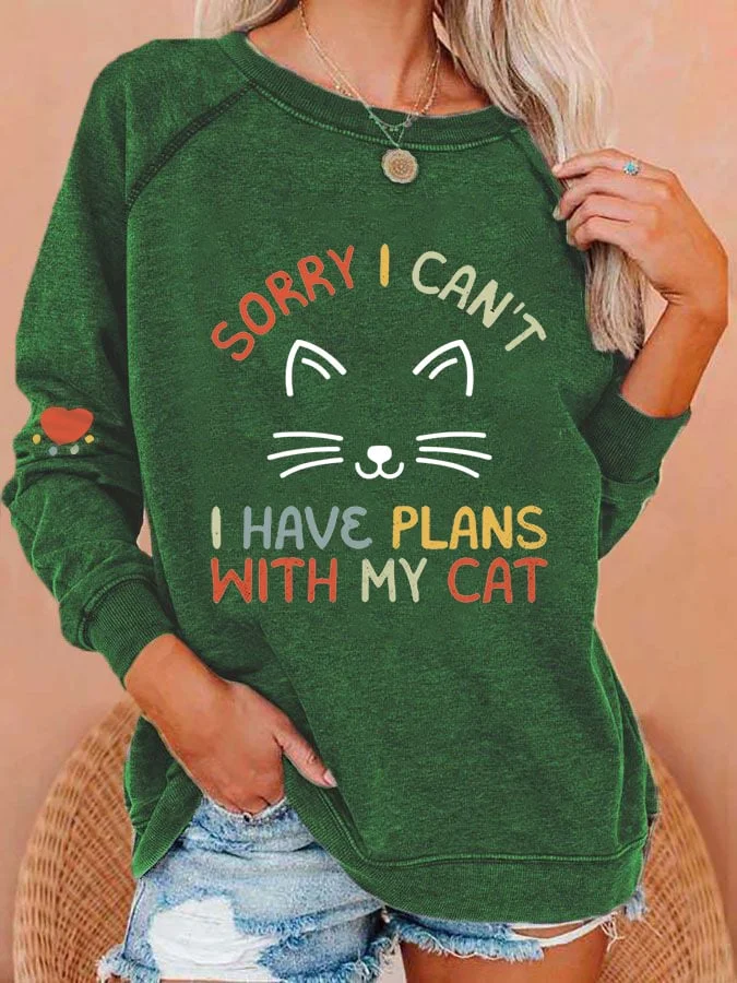 Women's Funny Sorry I Can't. I Have Plans With My Cat. Cat Lovers Casual Sweatshirt socialshop