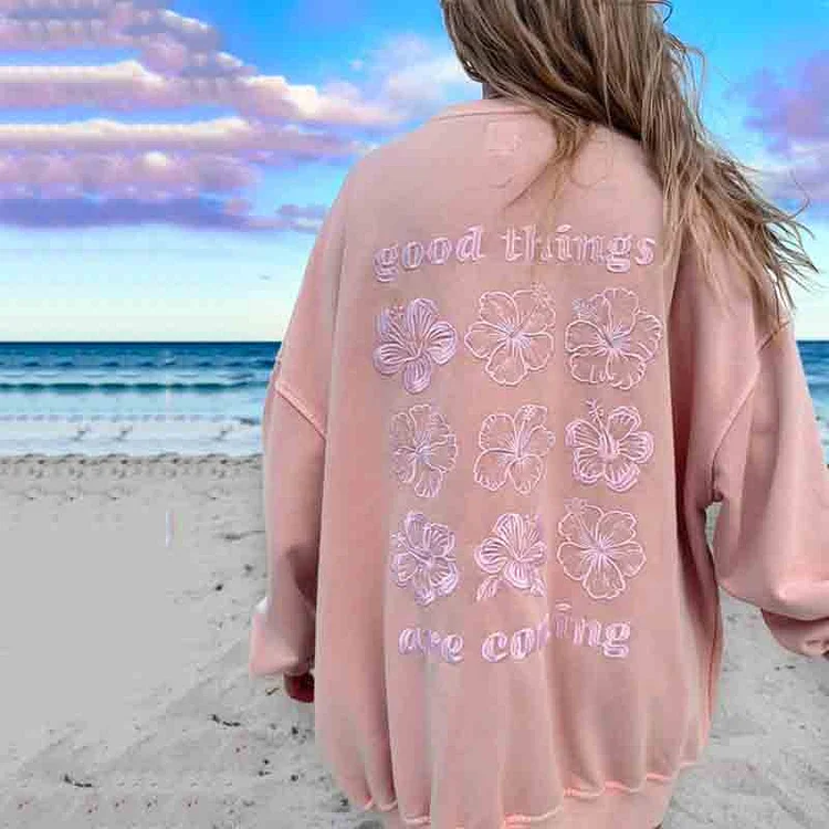 Good Things Are Coming Flower Sweatshirt