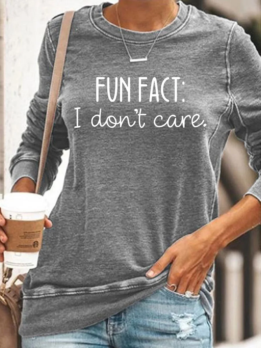 Fun Fact I Don't Care Sweatshirt