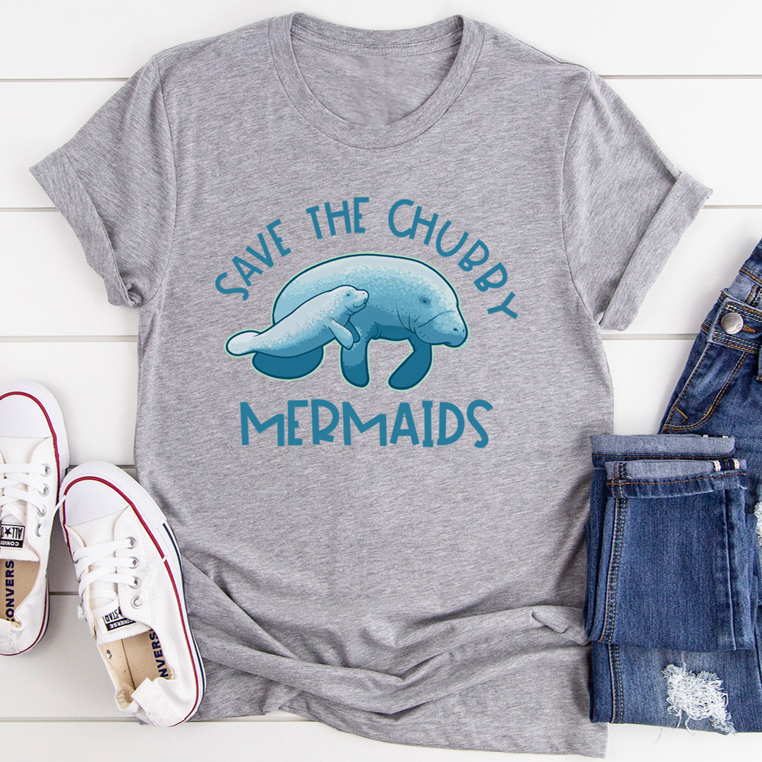 Graphic T-Shirts Save The Chubby Mermaids Tee