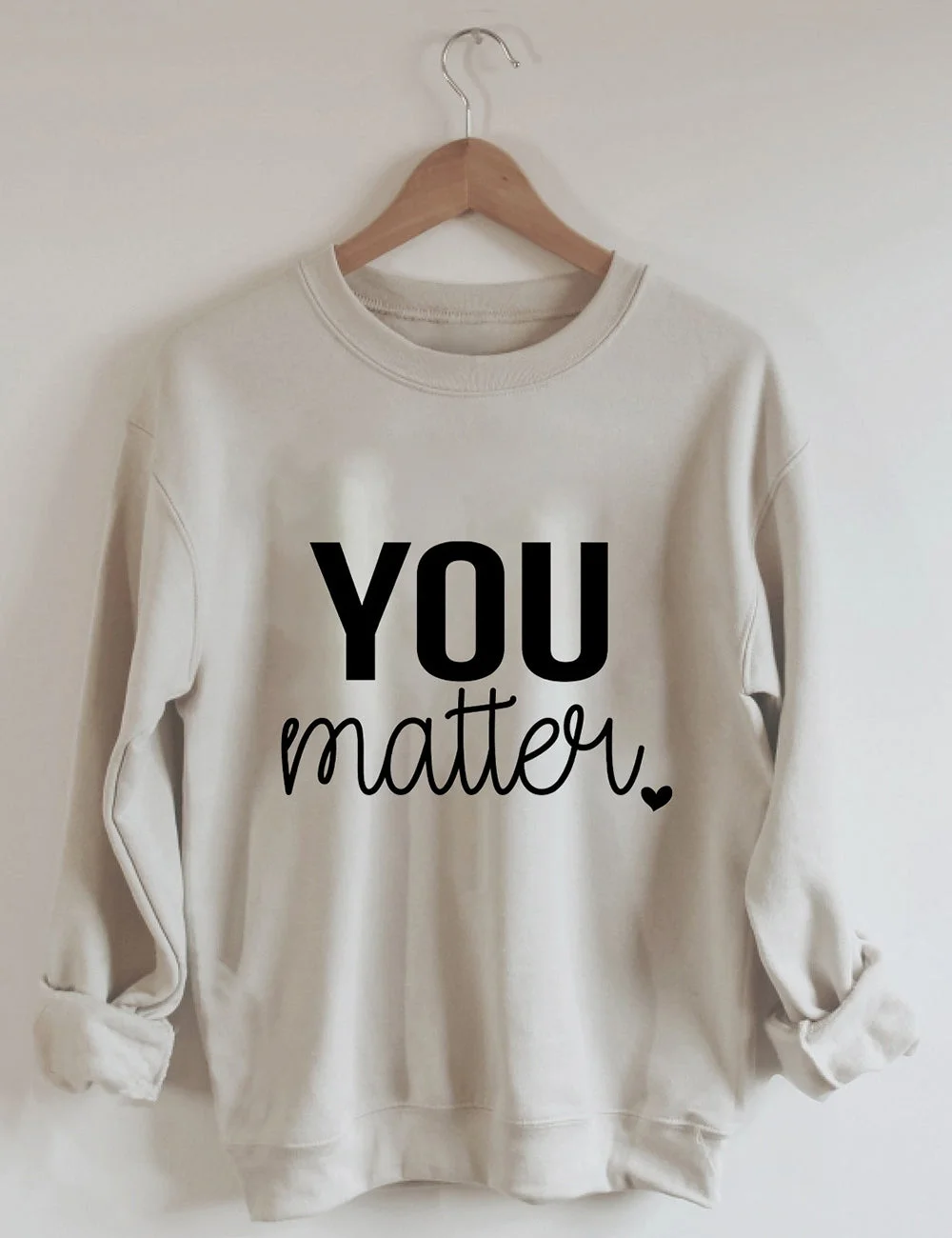 You Matter Sweatshirt