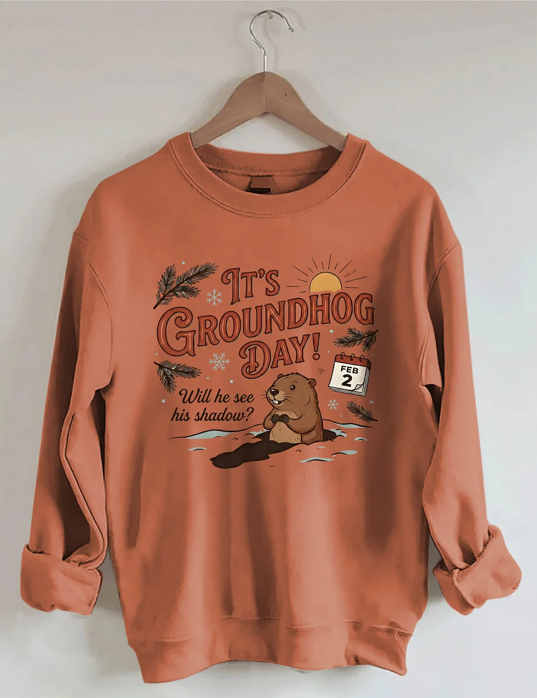 It's Groundhog Day Sweatshirt