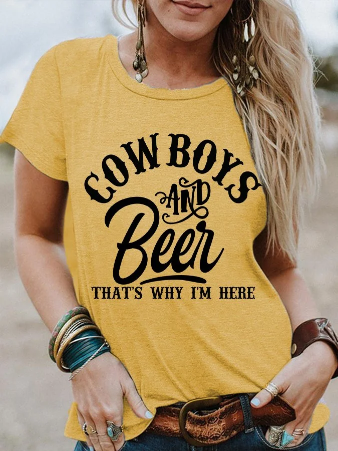 Women's COW BOYS AND BEER THAT'S WHY I'M HERE Lettered Western Style Print Casual Tee
