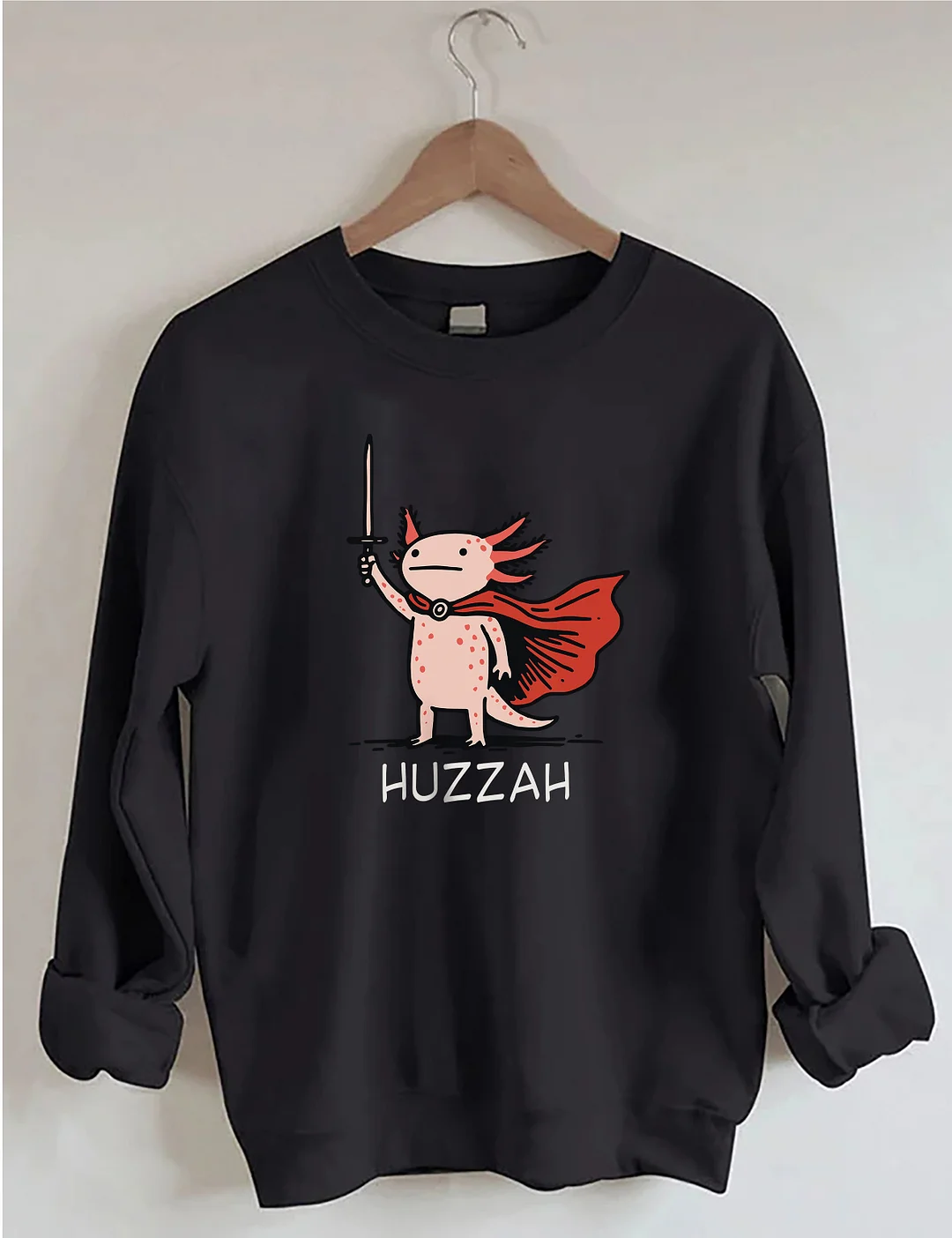 Huzzah Funny Axolotl Meme Sweatshirt