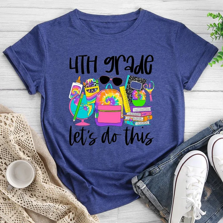 4th grade lets do this Round Neck T-shirt