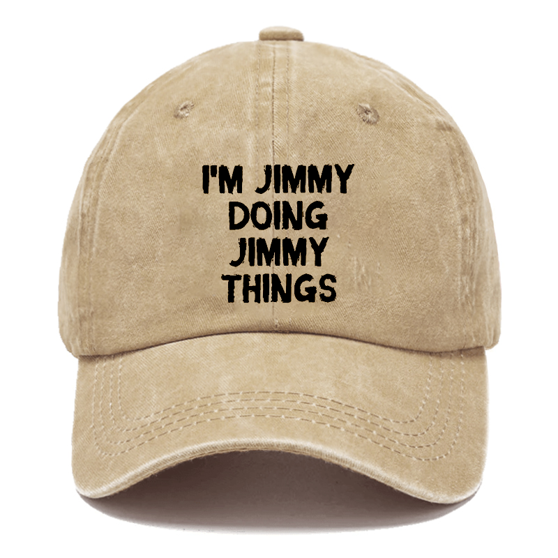 I Am Jimmy Doing Jimmy Things Hat ctolen