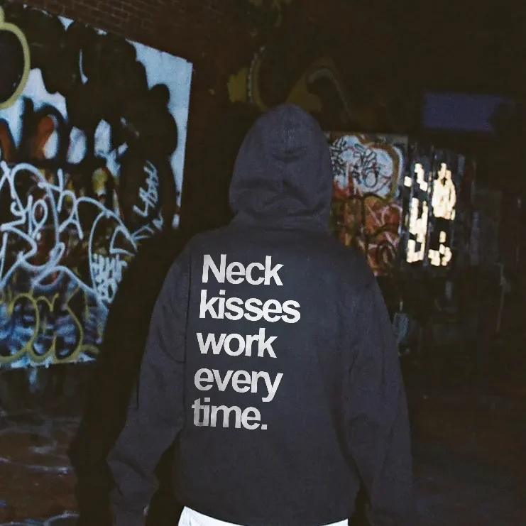 Neck Kisses Work Every Time Hoodie