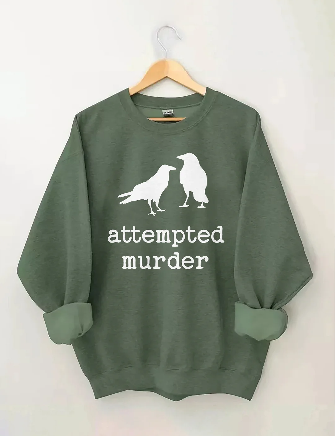 Attempted Murder Sweatshirt