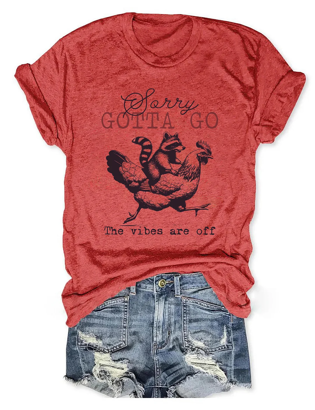 Sorry Gotta Go The Vibes Are Off T-shirt