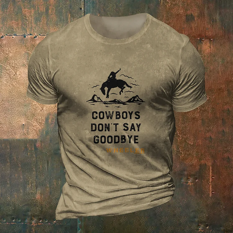 Western Cow Boy Don'T Say Goodbey Short Sleeve T-Shirt