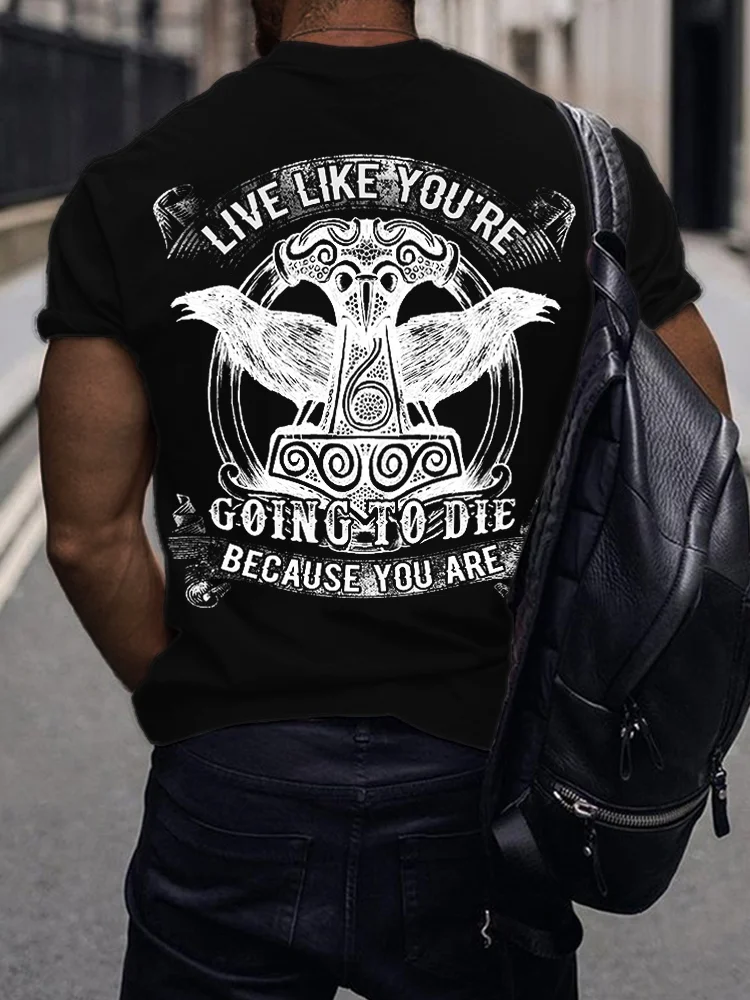 Comstylish Men's Live Like You're Going To Die Because You Are T Shirt