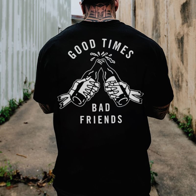 Good times bad friends printed designer short-sleeved T-shirt -  