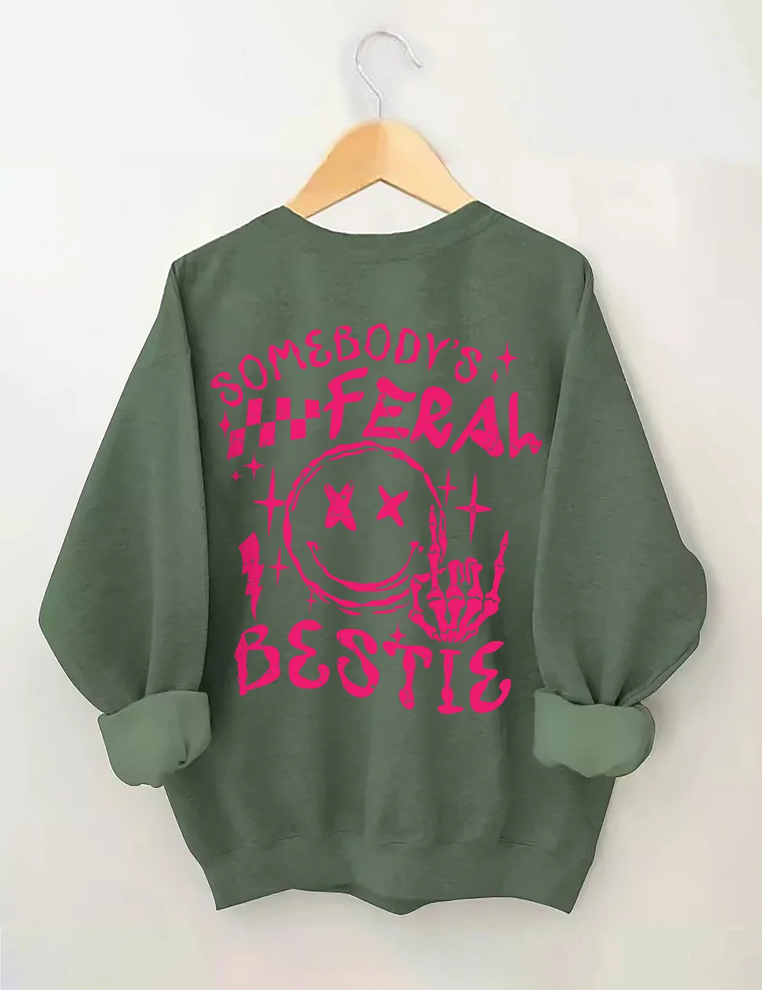 Somebody's Feral Bestie Sweatshirt