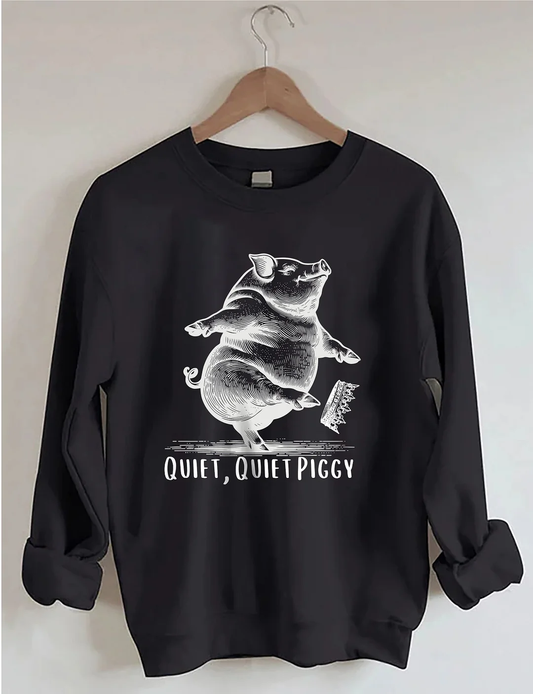 Quiet Quiet Piggy Sweatshirt