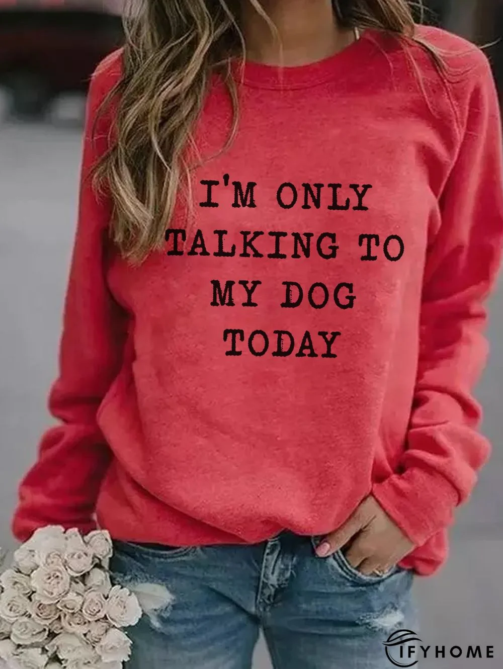 I'm Only Talking To My Dog Today Women's long sleeve sweatshirt | IFYHOME