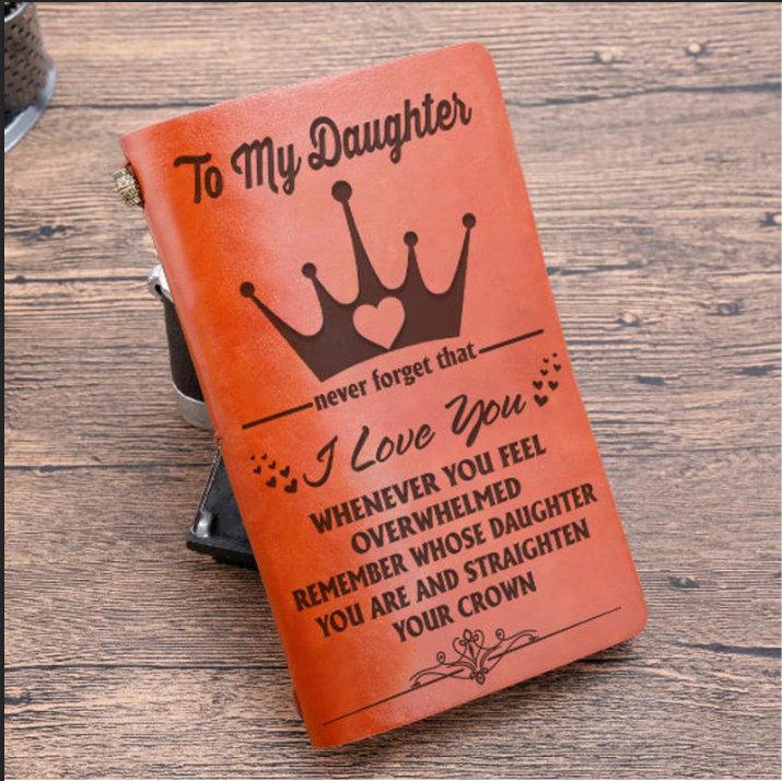 To My Daughter - Never Forget That I Love You - Leather Journal -Embossed Vintage Diary Retro Refillable Writing Journal