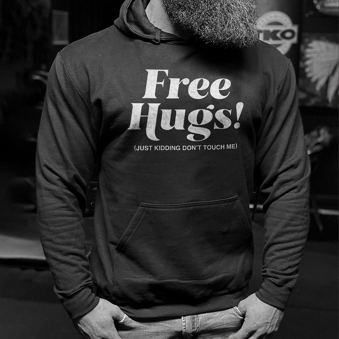 Livereid Free Hugs! (Just Kidding Don't Touch Me) Printed Men's Hoodie - Livereid
