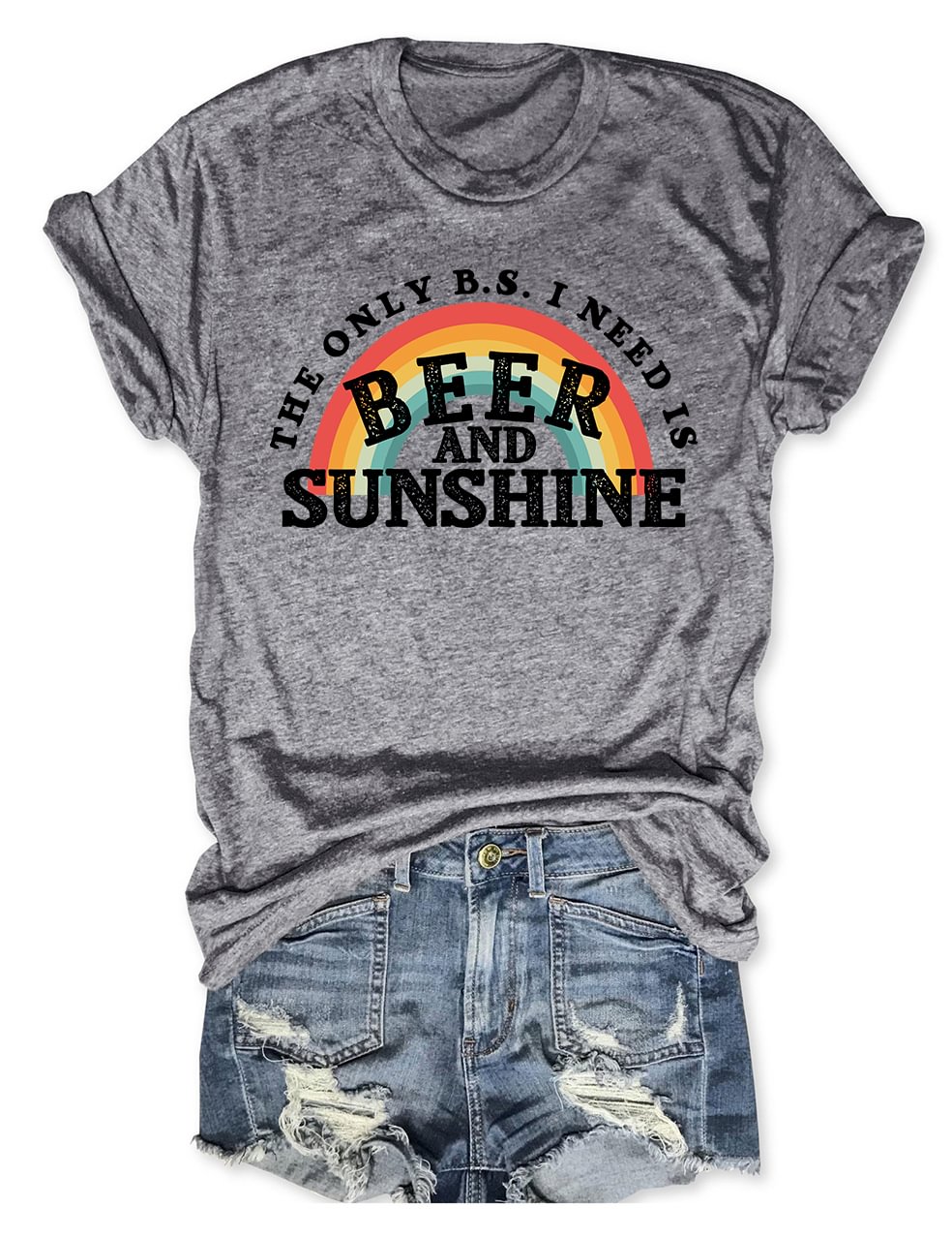 The Only B.S I Need Is Beer And Sunshine Rainbow T-Shirt