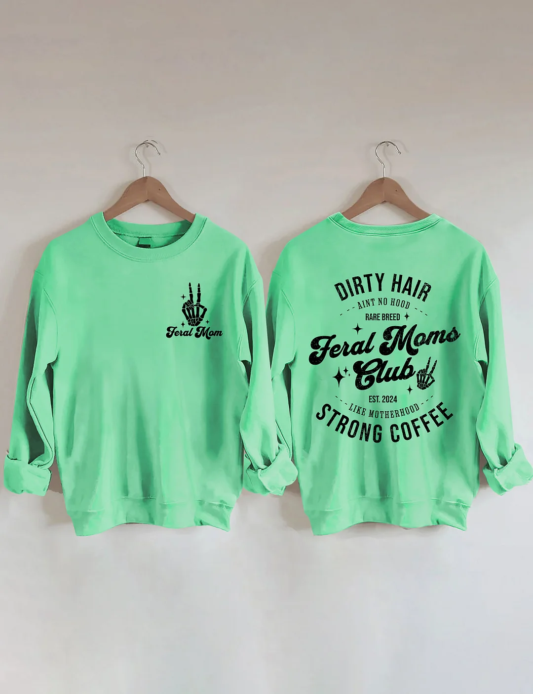 Feral Moms Club Sweatshirt