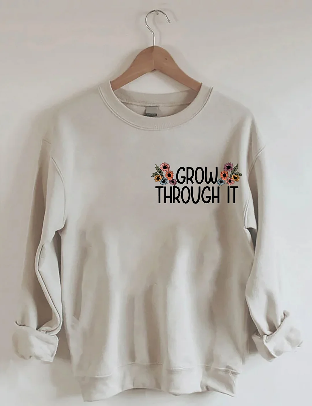 Grow Through It Sweatshirt