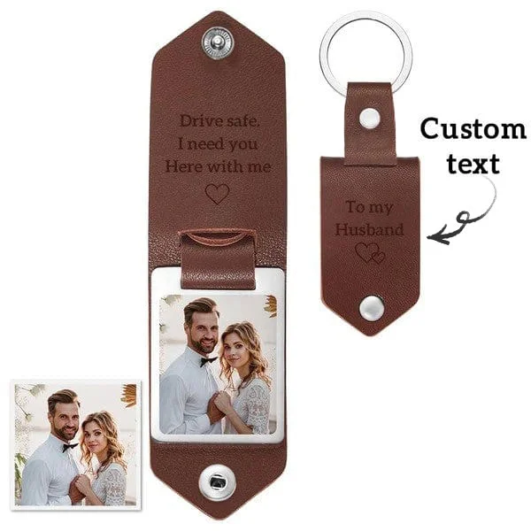 Personalized Couple Photo Keychain Custom Text Leather Keyring Valentine's Day Gifts - Drive Safe, I Need You Here With Me
