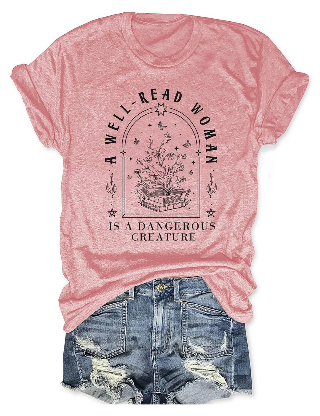 A Well Read Woman Is A Dangerous Creature T-shirt