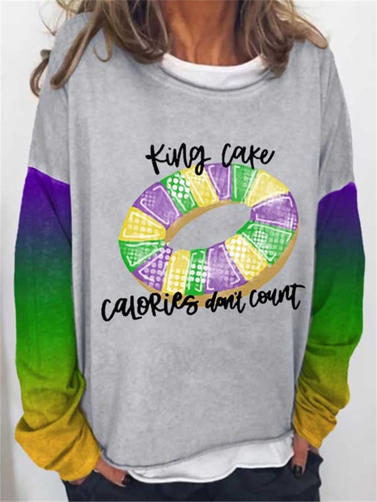 Mardi Gras King Cake Calories Don’t Count Print Sweatshirt