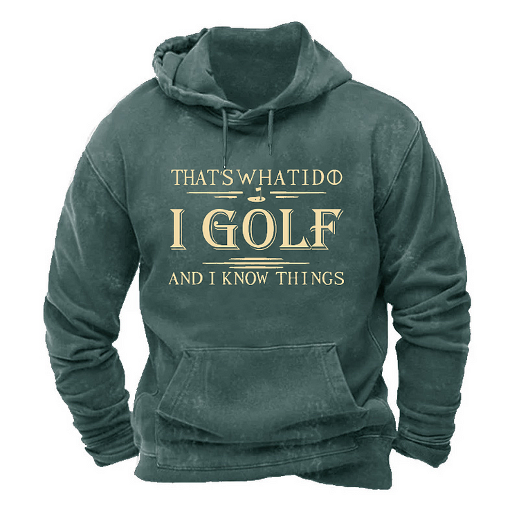 That's What I Do I Golf And I Know Things Hoodie socialshop