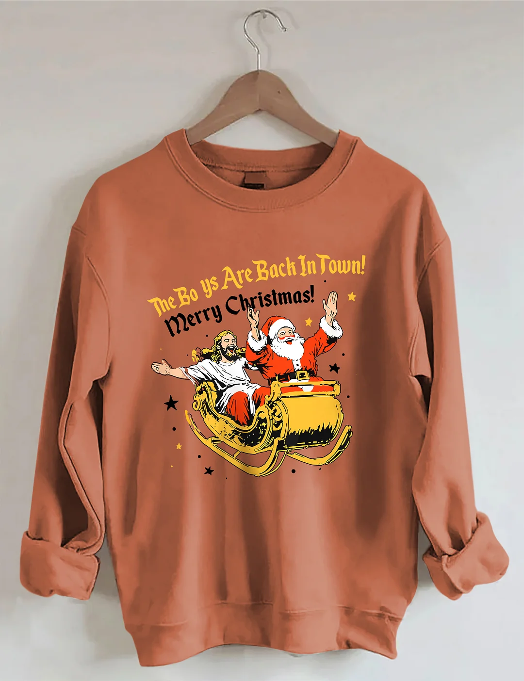 Jesu And Santa Claus The Boys Are Back In A Town Sweatshirt