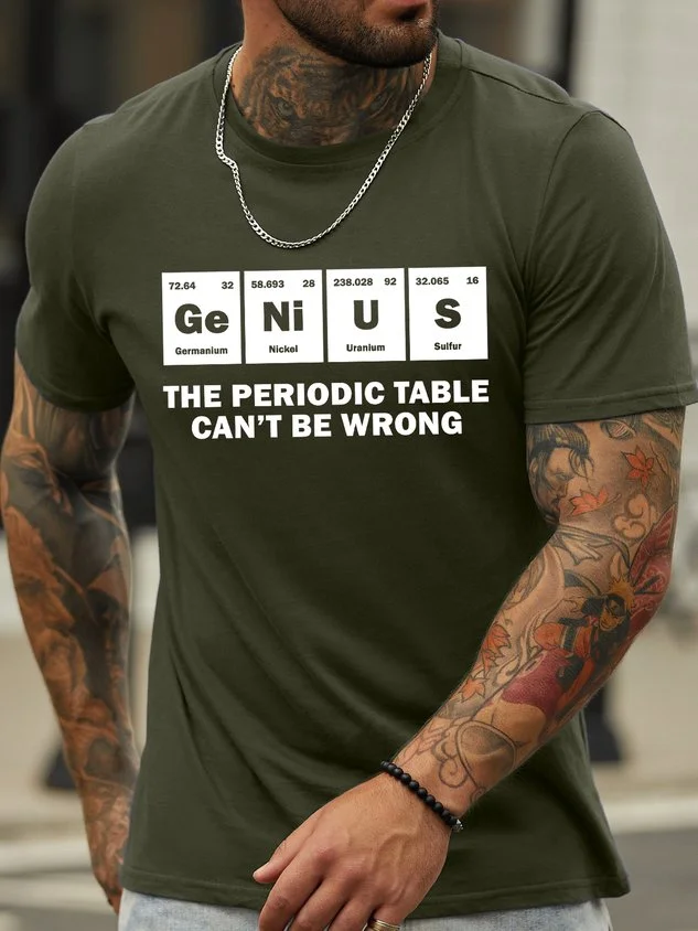 Men's Genius The Periodic Table Can'T Be Wrong Funny Graphic Printing Crew Neck Cotton Casual T-Shirt socialshop