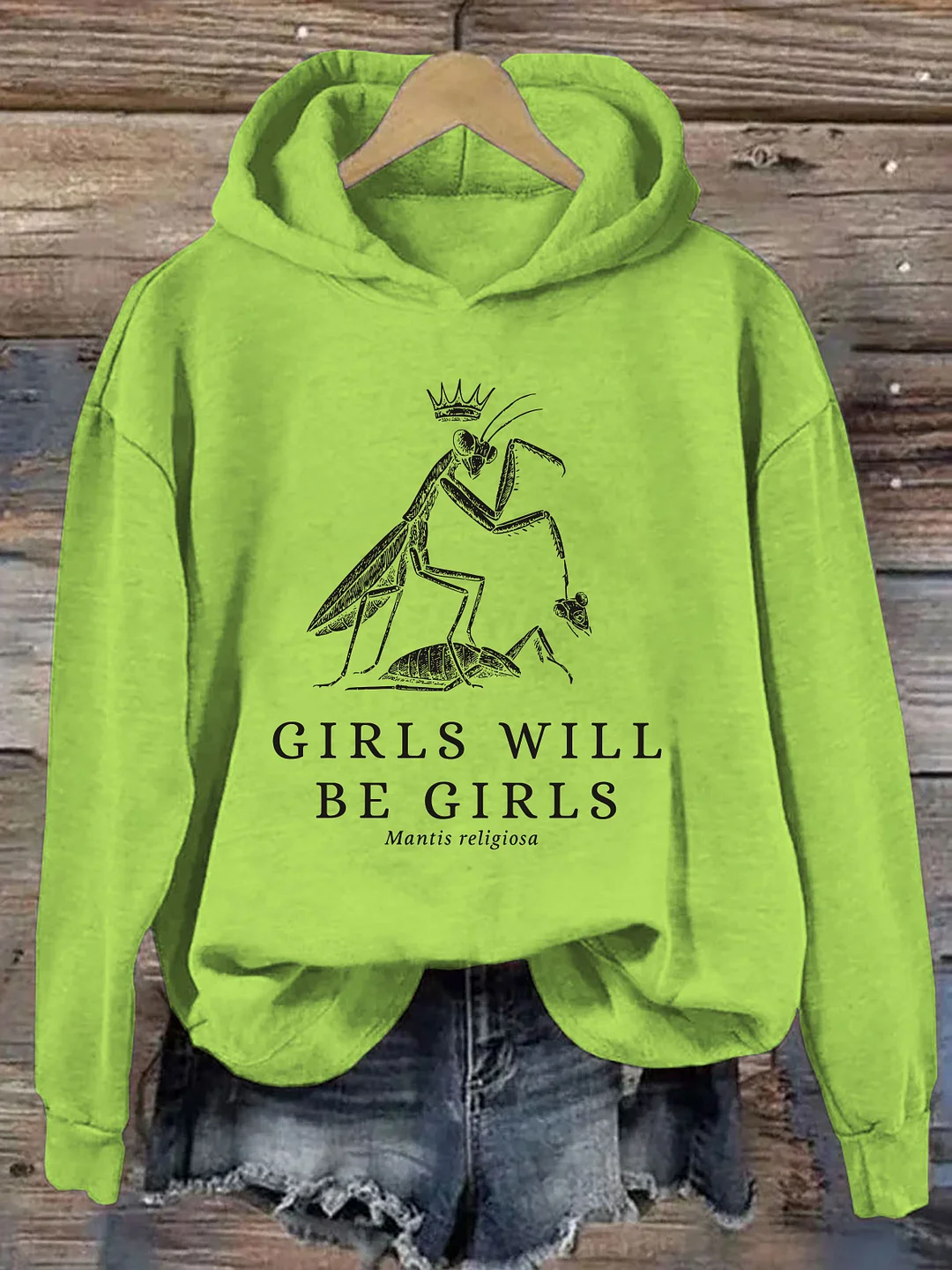 Girls Will Be Girls Funny Praying Mantis Hoodie