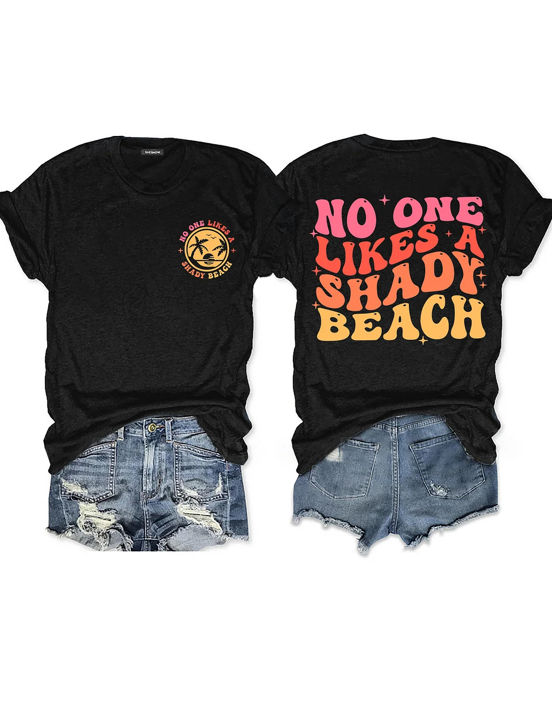 No One Likes A Shady Beach T-shirt