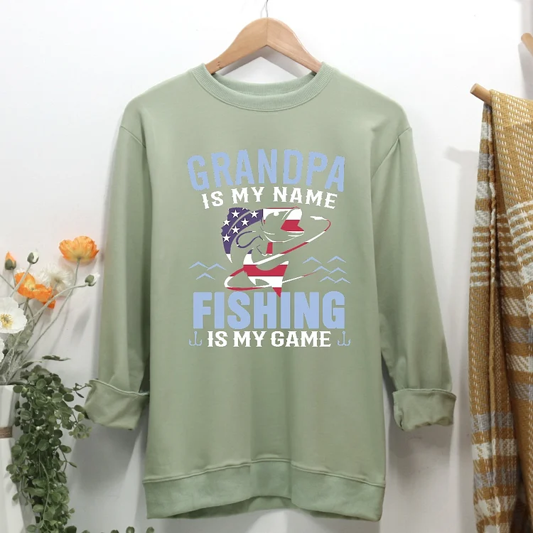 Grandpa Is My Name Fishing Is My Game Women Casual Sweatshirt-Annaletters