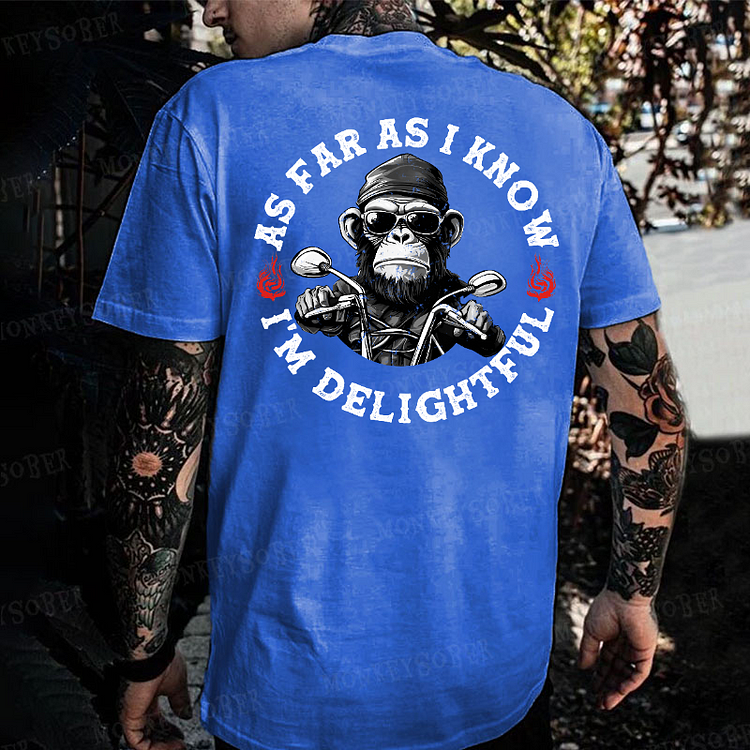 As Far As I Know I'm Delightful Monkey T-shirt
