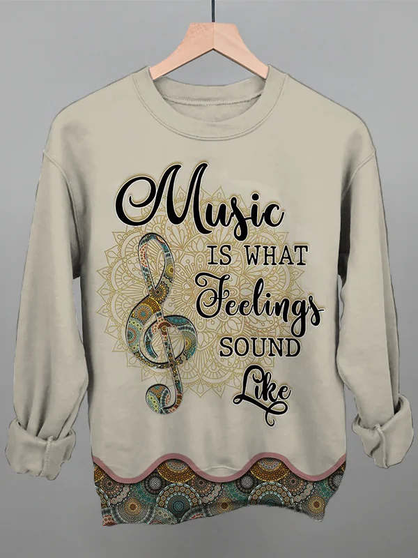 Music is What Feelings Sound Like Sweatshirt