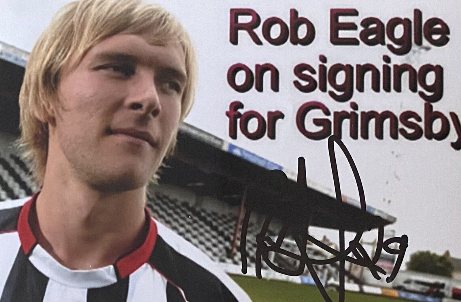 Rob Eagle Genuine Hand Signed Grimsby Town 6X4 Photo Poster painting