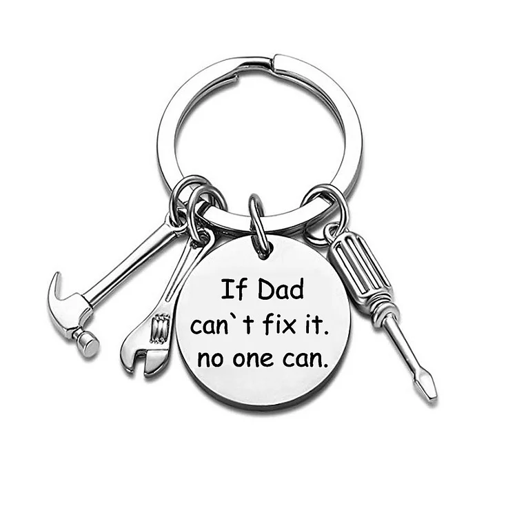 If Dad Can't Fix It, No One Can-Dad Tool Keychain Keyring