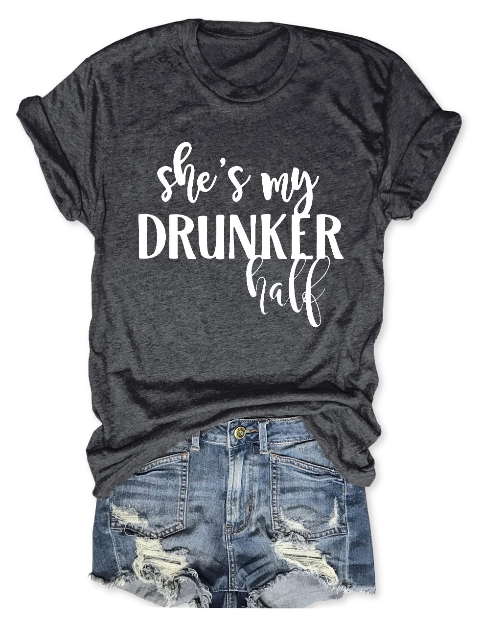 She Is My Drunker Half T-Shirt