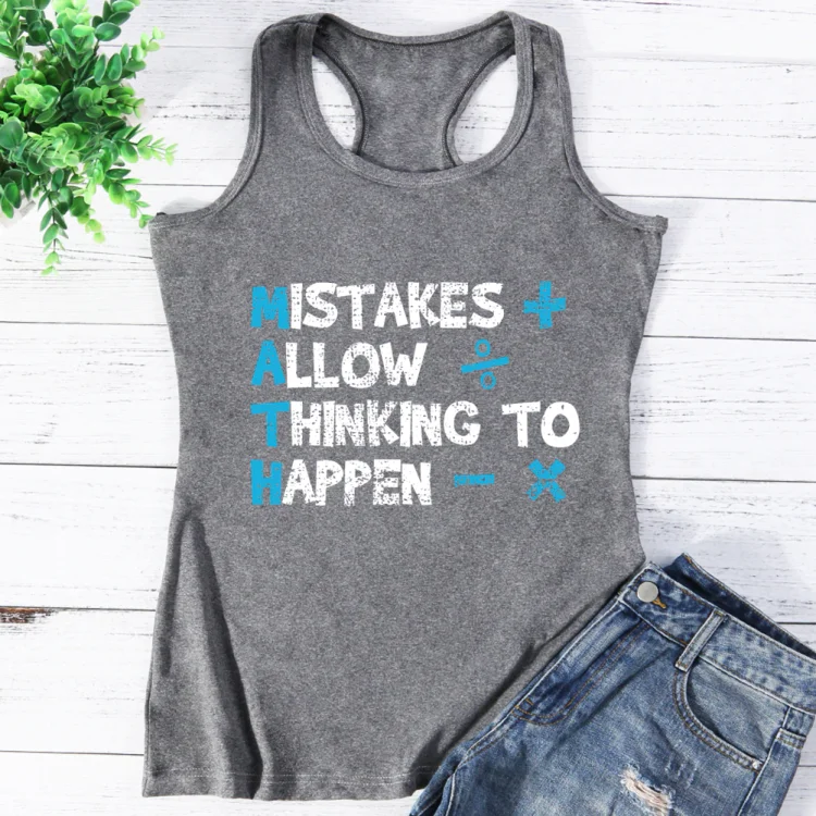 Mistakes allow thinking to happen Tank-08131