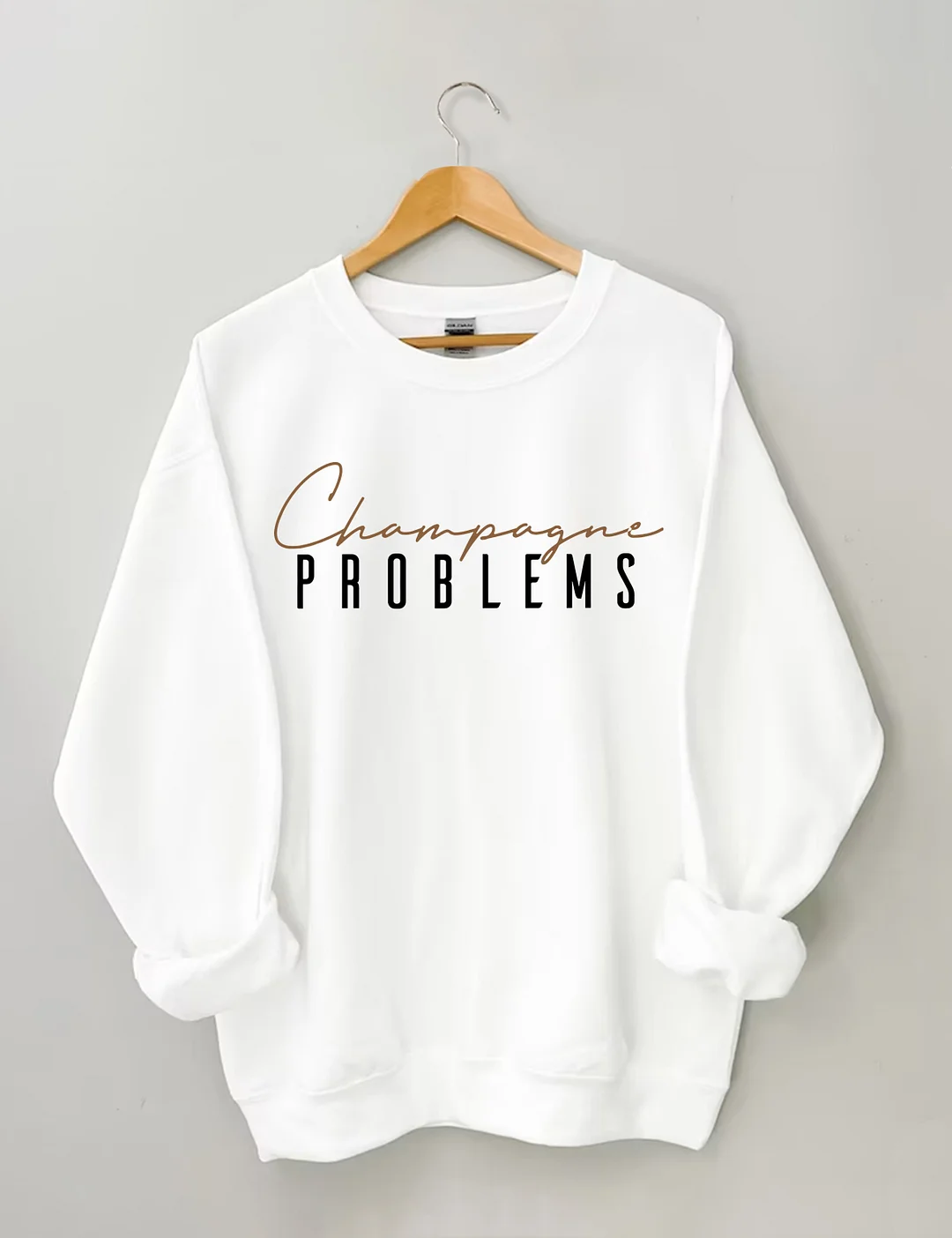 Champagne Problems Sweatshirt