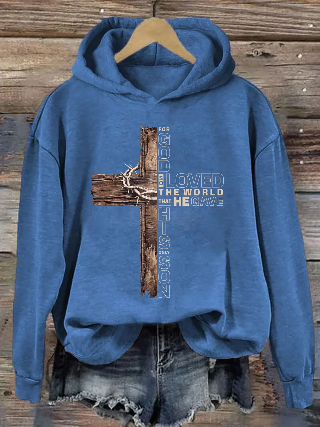 For God So Loved The World That He Gave His Only Son Hoodie